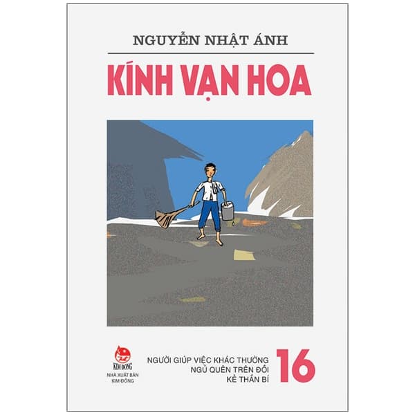 Sách Kính Vạn Hoa - Tập 16 - Người Giúp Việc Khác Thường - Ngủ Quên - Nguyễn Nhật Ánh