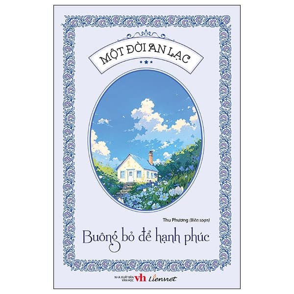 Sách Một Đời An Lạc - Buông Bỏ Để Hạnh Phúc - Hạ