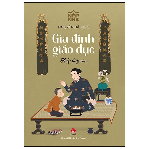 Sách Nếp Nhà - Gia Đình Giáo Dục - Phép Dạy Con - Kim Ba