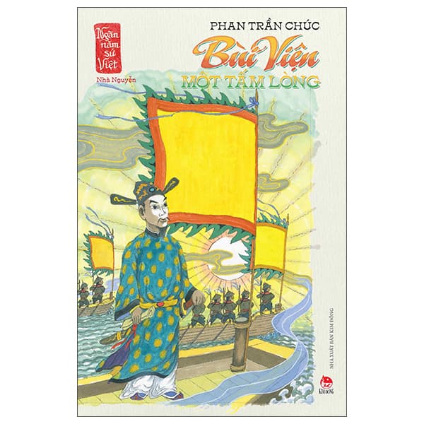 Sách Ngàn Năm Sử Việt - Nhà Nguyễn - Bùi Viện Một Tấm Lòng - Nguyễn Nam