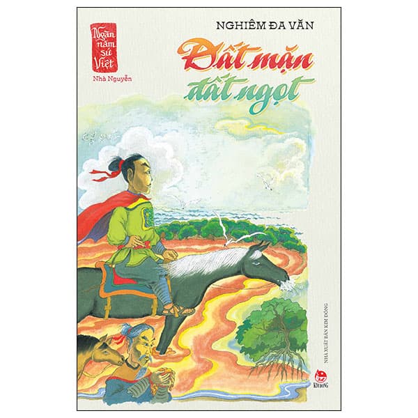 Sách Ngàn Năm Sử Việt - Nhà Nguyễn - Đất Mặn Đất Ngọt - Nghiêm Đa Văn