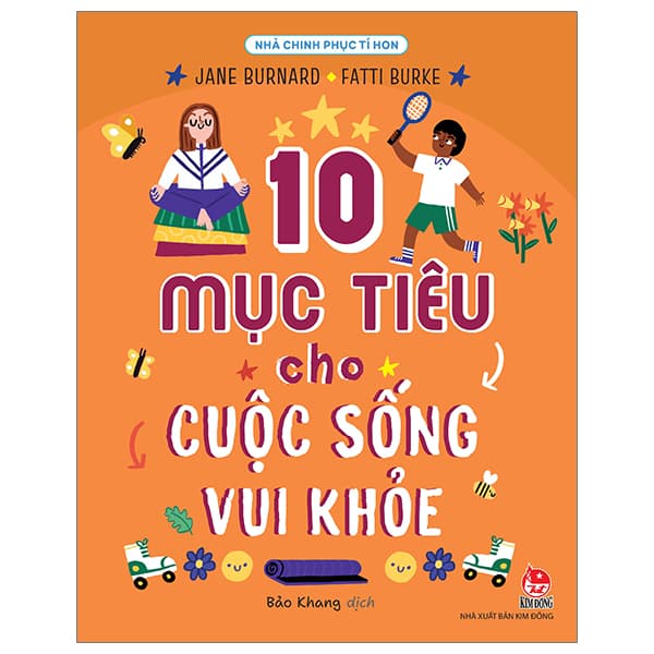 Sách Nhà Chinh Phục Tí Hon - 10 Mục Tiêu Cho Cuộc Sống Vui Khỏe - Laura Numeroff