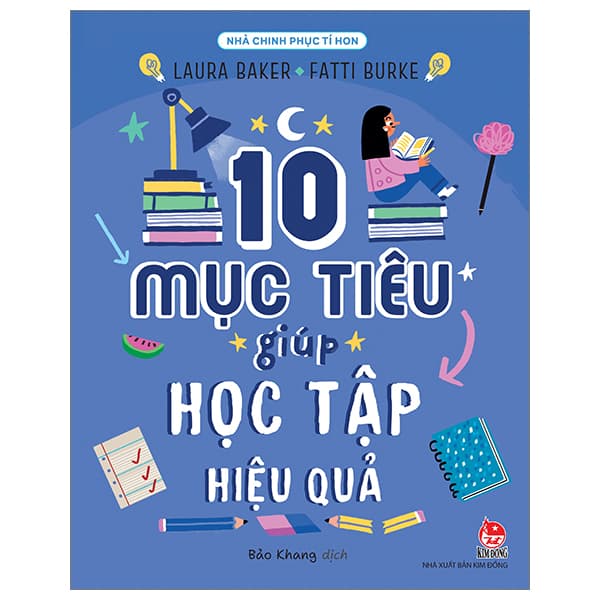 Sách Nhà Chinh Phục Tí Hon - 10 Mục Tiêu Giúp Học Tập Hiệu Quả - Laura Baker