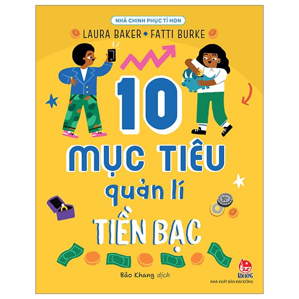 Sách Nhà Chinh Phục Tí Hon - 10 Mục Tiêu Quản Lí Tiền Bạc - Laura Numeroff