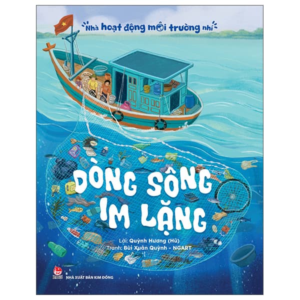 Sách Nhà Hoạt Động Môi Trường Nhí - Dòng Sông Im Lặng - Hương Bùi