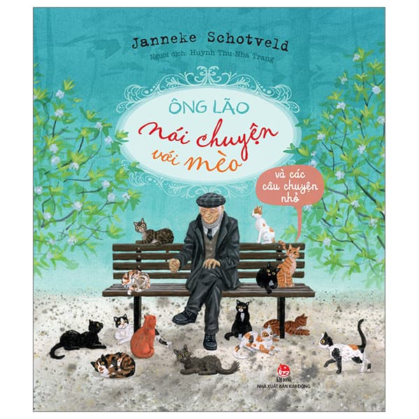 Sách Ông Lão Nói Chuyện Với Mèo Và Các Câu Chuyện Nhỏ - Bìa Cứng - Janneke Schotveld