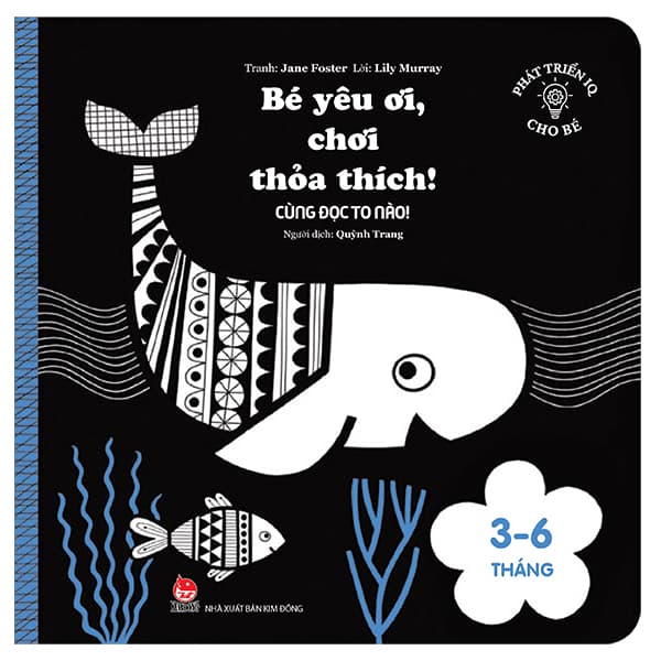 Sách Phát Triển IQ Cho Bé - Bé Yêu Ơi, Chơi Thỏa Thích! - Cùng Đọc To N - Jane Foster