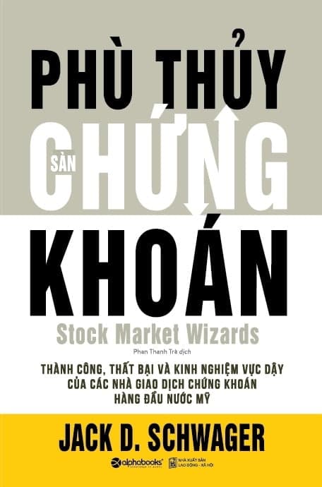 Sách Phù Thủy Sàn Chứng Khoán (Tái Bản 2018) - Jack D Schwager
