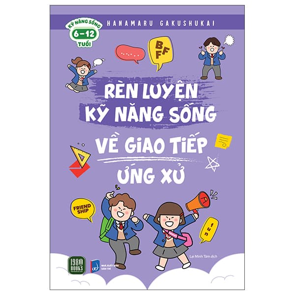 Sách Rèn Luyện Kỹ Năng Sống - Về Giao Tiếp Ứng Xử - Hanamaru Gakushukai