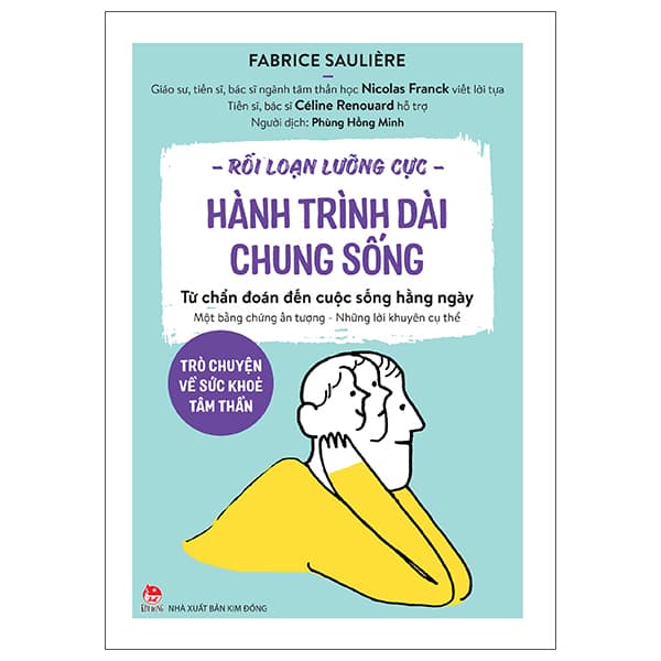 Sách Rối Loạn Lưỡng Cực - Hành Trình Dài Chung Sống - Trò Chuyện Về - Chuyện