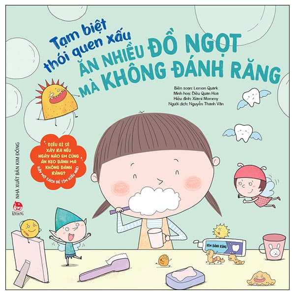 Sách Tạm Biệt Thói Quen Xấu - Ăn Nhiều Đồ Ngọt Mà Không Đánh Răng - Lemon Quark