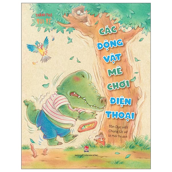 Sách Thành Phố Vui Vẻ - Các Động Vật Mê Chơi Điện Thoại - Tôn Dục