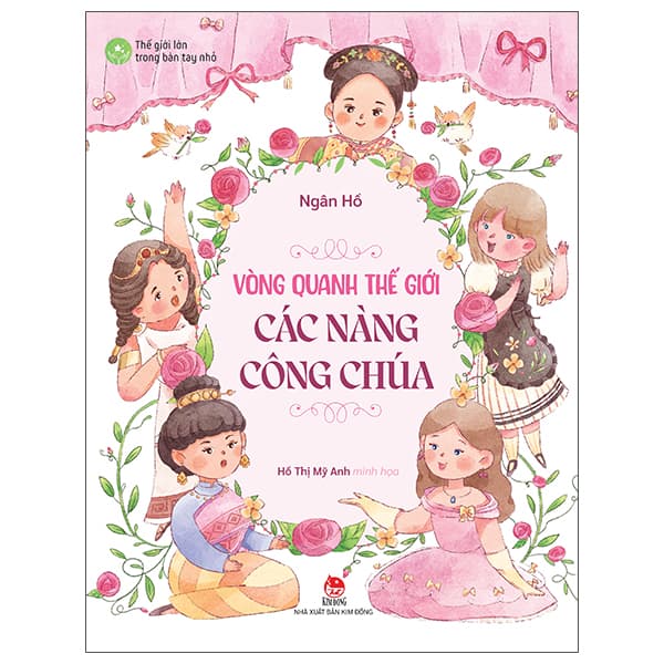 Sách Thế Giới Lớn Trong Bàn Tay Nhỏ - Vòng Quanh Thế Giới Các Nàng Cô - Ngân Hồ