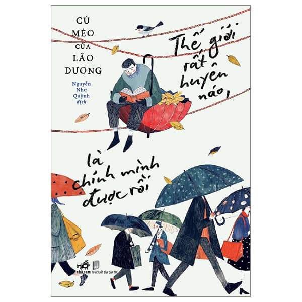 Sách Thế Giới Rất Huyên Náo, Là Chính Mình Được Rồi - Cú Mèo Của Lão Dương