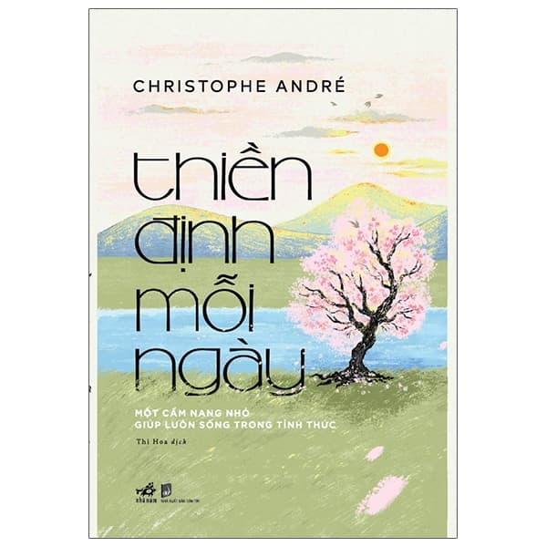 Sách Thiền Định Mỗi Ngày - Một Cẩm Nang Nhỏ Giúp Luôn Sống Trong T� - Christophe Andre