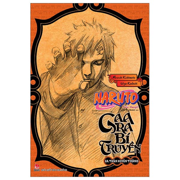 Sách Tiểu Thuyết Naruto - Gaara Bí Truyền - Sa Trần Huyễn Tưởng - Masashi Kishimoto