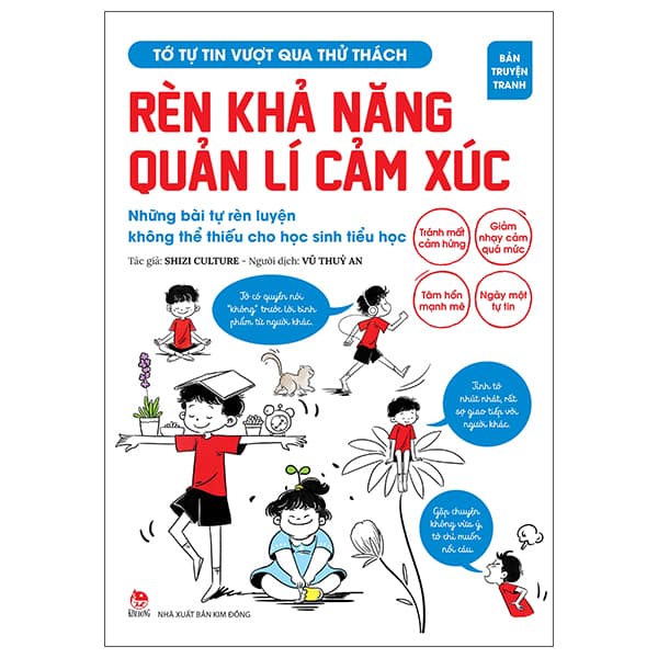 Sách Tớ Tự Tin Vượt Qua Thử Thách - Rèn Khả Năng Quản Lí Cảm Xúc - - Pang Li Kin