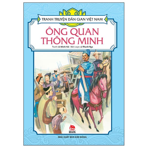 Sách Tranh Truyện Dân Gian Việt Nam - Ông Quan Thông Minh (Tái Bản 2024) - Thanh Lê