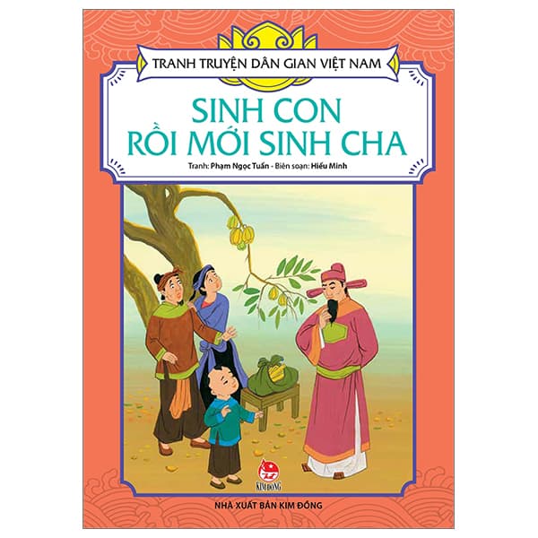 Sách Tranh Truyện Dân Gian Việt Nam - Sinh Con Rồi Mới Sinh Cha (Tái Bản 2 - Phạm Ngọc Tuấn