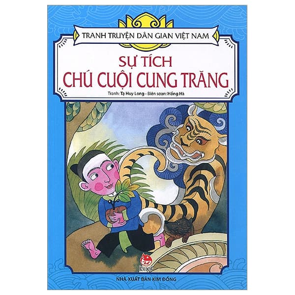 Sách Tranh Truyện Dân Gian Việt Nam - Sự Tích Chú Cuội Cung Trăng (Tái B� - Tranh: Tạ Huy Long