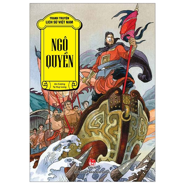 Sách Tranh Truyện Lịch Sử Việt Nam - Ngô Quyền (Tái Bản 2023) - Tranh: Tạ Huy Long