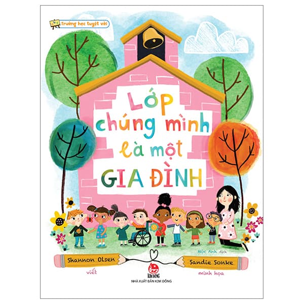 Sách Trường Học Tuyệt Vời - Trường Chúng Mình Là Một Gia Đình - Shannon Olsen
