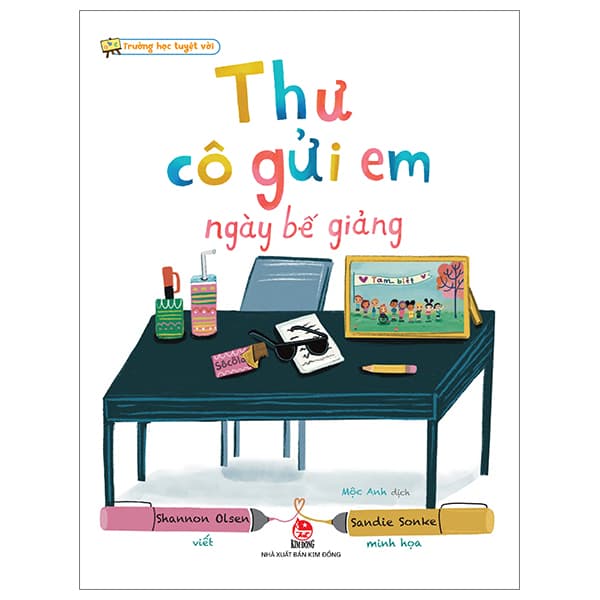Sách Trường Học Tuyệt Vời - Thư Cô Gửi Em Ngày Bế Giảng - Shannon Olsen