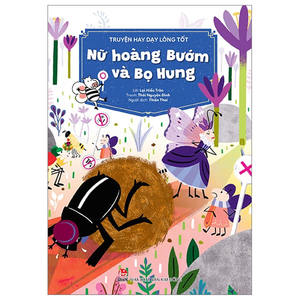Sách Truyện Hay Dạy Lòng Tốt - Nữ Hoàng Bướm Và Bọ Hung - Lại Hiểu Trân