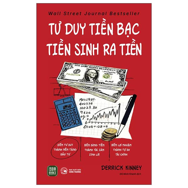 Sách Tư Duy Tiền Bạc - Tiền Sinh Ra Tiền - Derrick Kinney