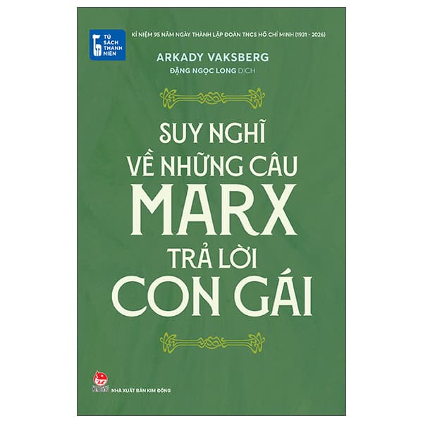 Sách Tủ Sách Thanh Niên - Suy Nghĩ Về Những Câu Marx Trả Lời Con Gái - Thanh Thanh