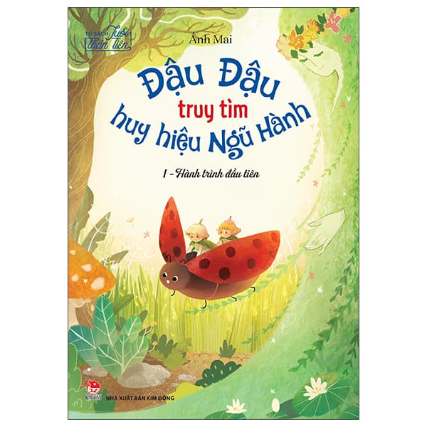Sách Tủ Sách Tuổi Thần Tiên - Đậu Đậu Truy Tìm Huy Hiệu Ngũ Hành - - Ánh Mai