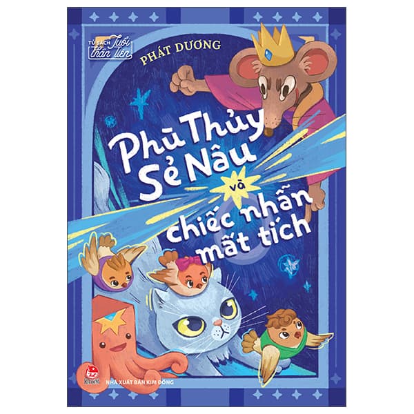 Sách Tủ Sách Tuổi Thần Tiên - Phù Thủy Sẻ Nâu Và Chiếc Nhẫn Mất T - Phát Dương