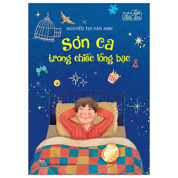 Sách Tủ Sách Tuổi Thần Tiên - Sơn Ca Trong Chiếc Lồng Bạc - Nguyễn Thị Vân Anh
