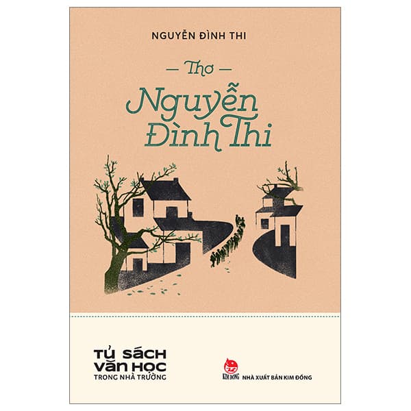 Sách Tủ Sách Văn Học Trong Nhà Trường - Thơ Nguyễn Đình Thi - Nguyễn Đình Thi