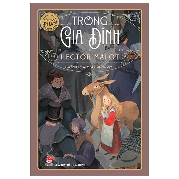 Sách Tác Phẩm Chọn Lọc - Văn Học Pháp - Trong Gia Đình (Tái Bản 2019) - Hector Malot