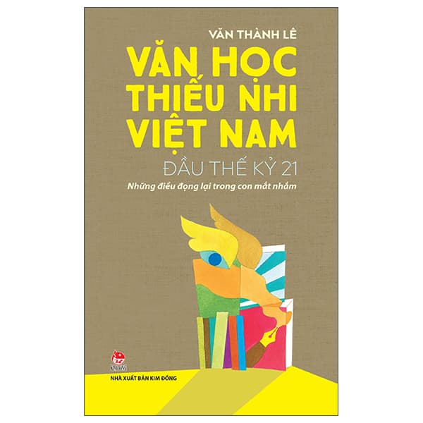Sách Văn Học Thiếu Nhi Việt Nam - Đầu Thế Kỷ 21 - Những Điều Đọn - Văn Thành Lê