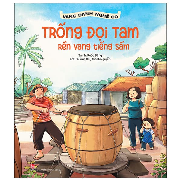 Sách Vang Danh Nghề Cổ - Trống Đọi Tam - Rền Vang Tiếng Sấm - Phương Bùi