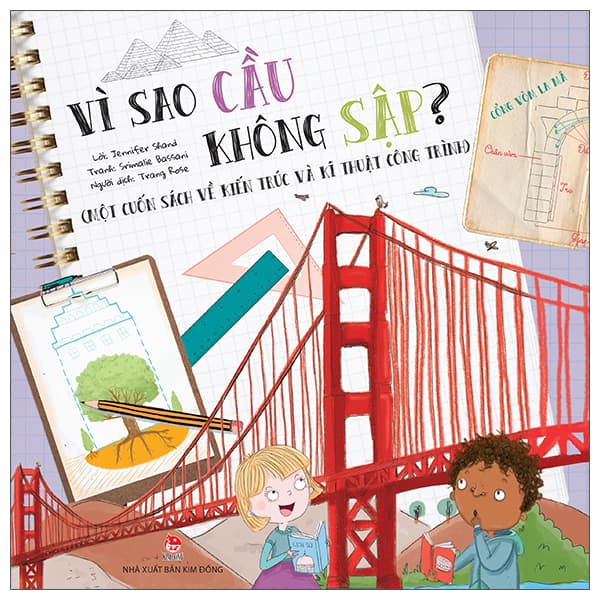 Sách Vì Sao Cầu Không Sập? - Một Cuốn Sách Về Kiến Trúc Và Kĩ Thuậ - Jennifer Shand