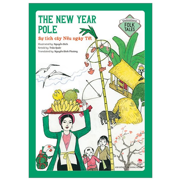 Sách Vietnamese Folklore - The New Year Pole - Sự Tích Cây Nêu Ngày Tết - Nguyễn Bích