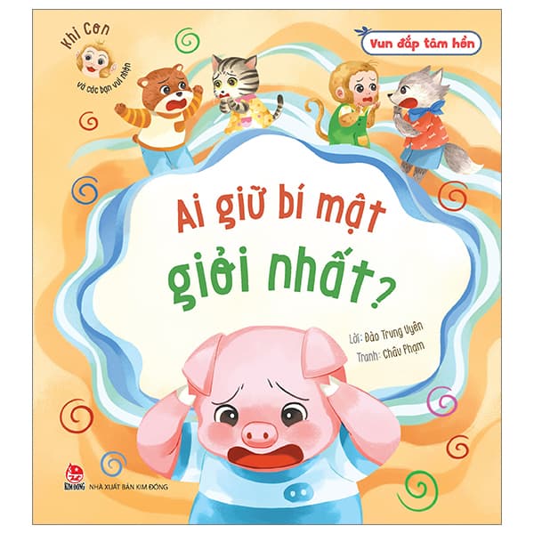 Sách Vun Đắp Tâm Hồn - Khỉ Con Và Các Bạn Vui Nhộn - Ai Giữ Bí Mật - Châu Phạm