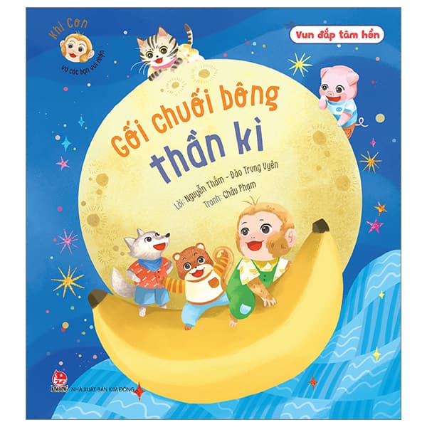 Sách Vun Đắp Tâm Hồn - Khỉ Con Và Các Bạn Vui Nhộn - Gối Chuối Bông - Châu Phạm