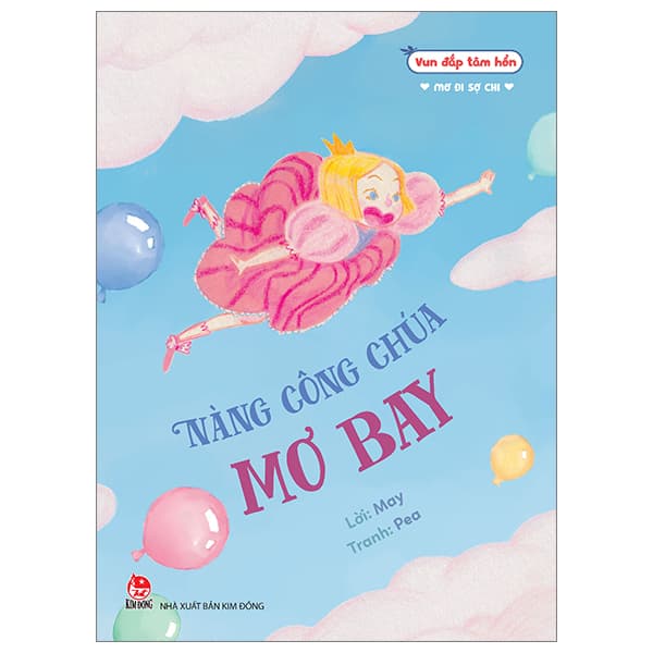 Sách Vun Đắp Tâm Hồn - Mơ Đi Sợ Chi - Nàng Công Chúa Mơ Bay - May