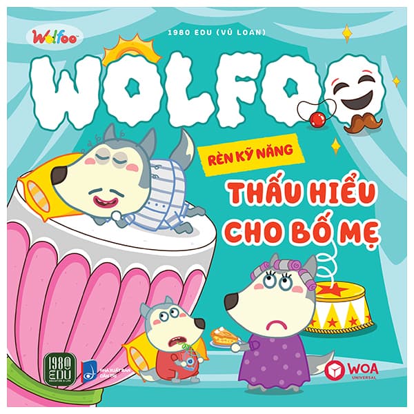 Sách Wolfoo Rèn Kỹ Năng - Thấu Hiểu Cho Bố Mẹ - 1980Edu