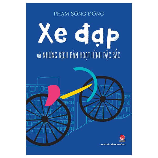Sách Xe Đạp Và Những Kịch Bản Hoạt Hình Đặc Sắc [(Tái Bản 2024) - Phạm Sông Đông