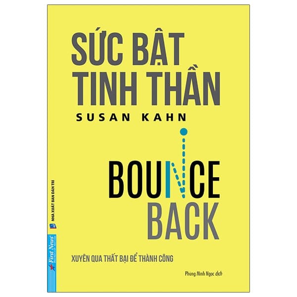 Sách Sức Bật Tinh Thần - Xuyên Qua Thất Bại Để Thành Công - Bounce Bac - Susan Kahn