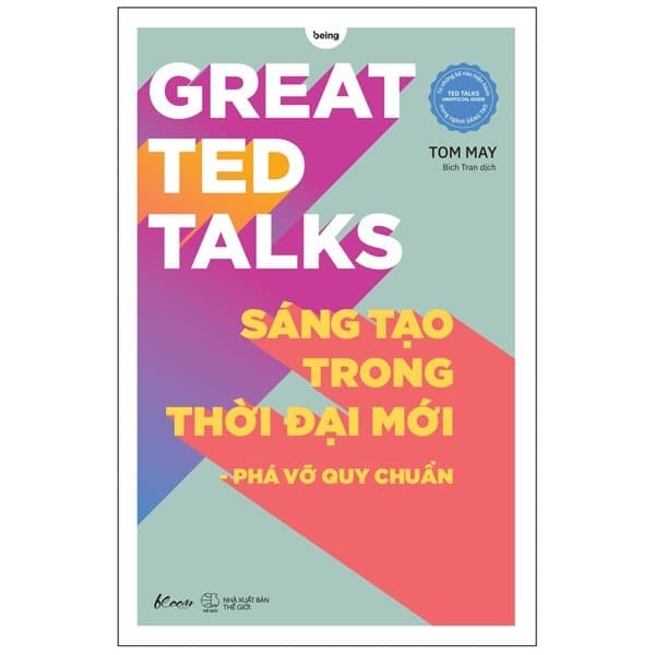 Sách Great Ted Talks - Sáng Tạo Trong Thời Đại Mới - Phá Vỡ Quy Chuẩn - Mayy