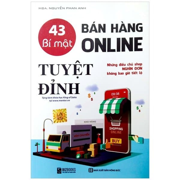 Sách 43 Bí Mật Bán Hàng Online Tuyệt Đỉnh: Những Điều Chủ Shop Nghìn - Nguyễn Phan Anh