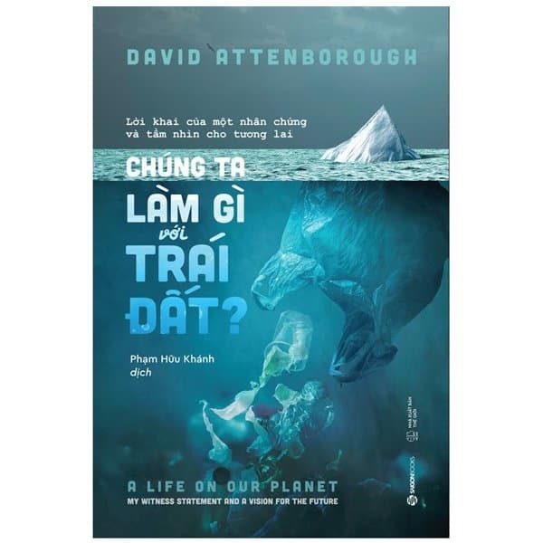 Sách Chúng Ta Làm Gì Với Trái Đất? - David Attenborough