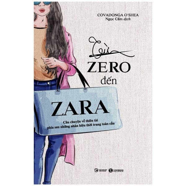 Sách Từ Zero Đến Zara - Câu Chuyện Về Thiên Tài Phía Sau Những Nhãn Hi - Thương Thương