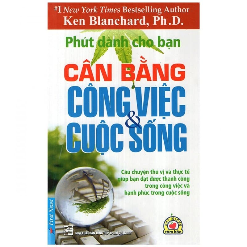 Sách Phút Dành Cho Bạn - Cân Bằng Công Việc & Cuộc Sống - Ken Blanchard
